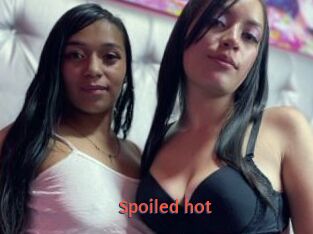 Spoiled_hot