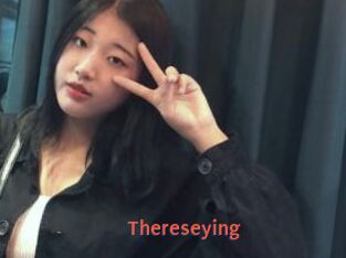 Thereseying