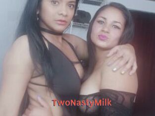 TwoNastyMilk