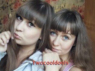 Twocooldools